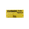 plaqueta de advertencia de cabo optico 90x40x3mm - fibracem